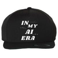 In My Ai Era Ai Engineer Era Artificial Intelligence Network Wool Snapback Cap