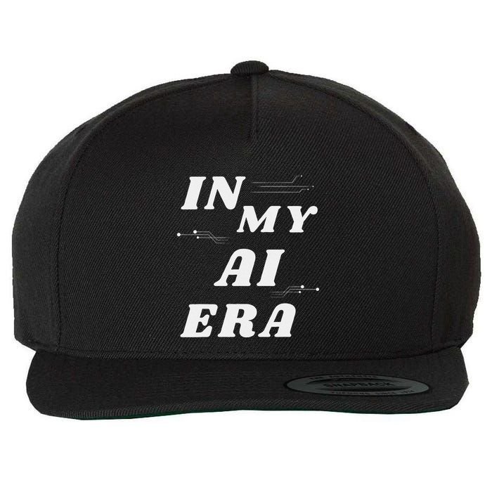 In My Ai Era Ai Engineer Era Artificial Intelligence Network Wool Snapback Cap