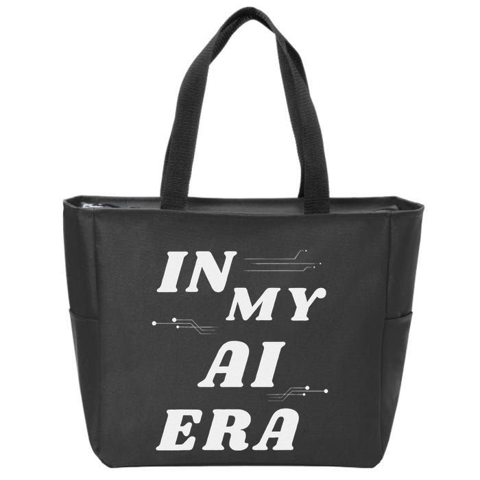 In My Ai Era Ai Engineer Era Artificial Intelligence Network Zip Tote Bag