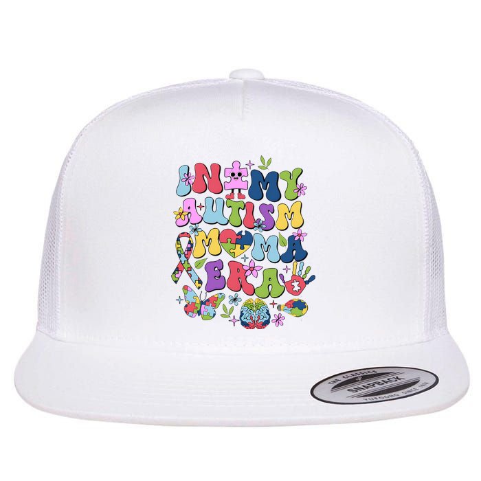 In My Autism Awareness Mama Era Autism Puzzle Flat Bill Trucker Hat