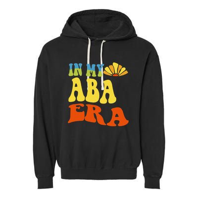 In My Aba Era Retro Applied Behavior Analyst Aba Therapist Garment-Dyed Fleece Hoodie