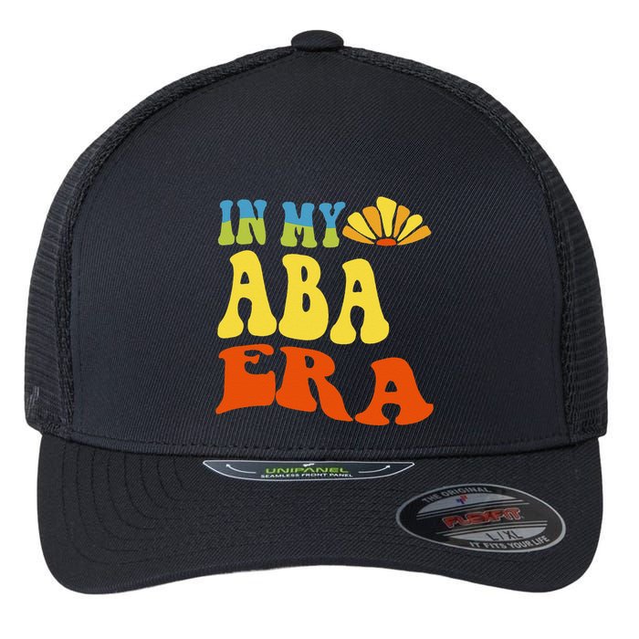 In My Aba Era Retro Applied Behavior Analyst Aba Therapist Flexfit Unipanel Trucker Cap