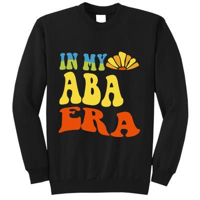 In My Aba Era Retro Applied Behavior Analyst Aba Therapist Sweatshirt
