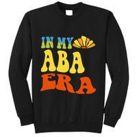 In My Aba Era Retro Applied Behavior Analyst Aba Therapist Sweatshirt