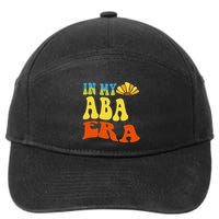 In My Aba Era Retro Applied Behavior Analyst Aba Therapist 7-Panel Snapback Hat