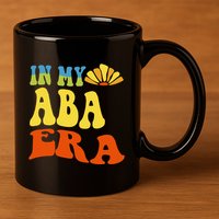 In My Aba Era Retro Applied Behavior Analyst Aba Therapist 11oz C Handle Ceramic Mug