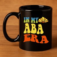 In My Aba Era Retro Applied Behavior Analyst Aba Therapist 11oz C Handle Ceramic Mug
