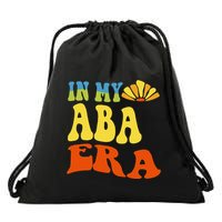 In My Aba Era Retro Applied Behavior Analyst Aba Therapist Drawstring Bag