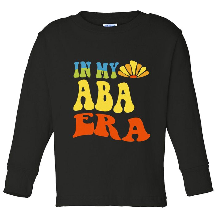 In My Aba Era Retro Applied Behavior Analyst Aba Therapist Toddler Long Sleeve Shirt