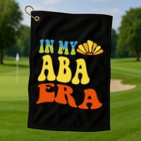 In My Aba Era Retro Applied Behavior Analyst Aba Therapist Golf Towel