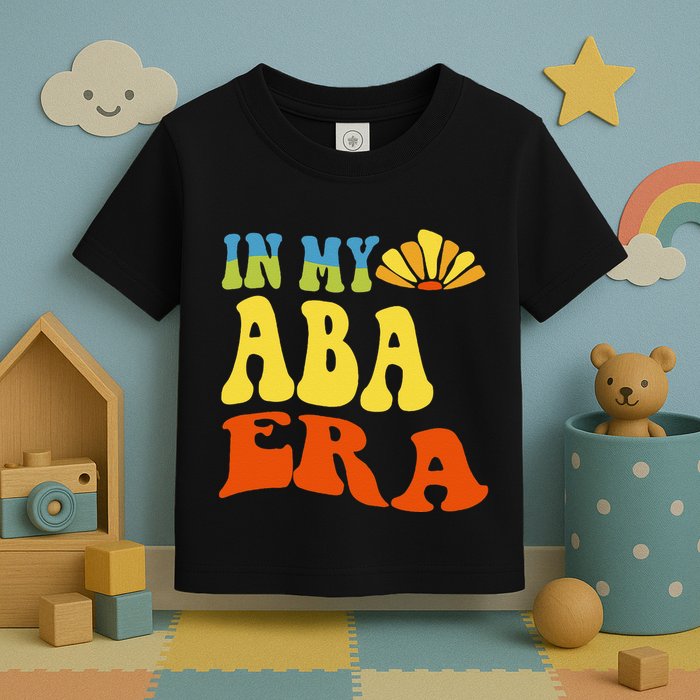 In My Aba Era Retro Applied Behavior Analyst Aba Therapist Toddler T-Shirt