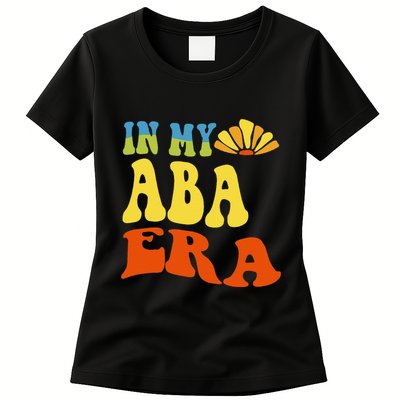 In My Aba Era Retro Applied Behavior Analyst Aba Therapist Womens T-Shirt
