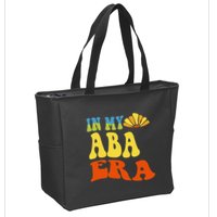 In My Aba Era Retro Applied Behavior Analyst Aba Therapist Zip Tote Bag