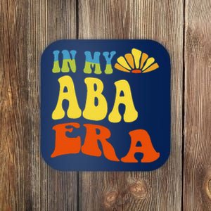 In My Aba Era Retro Applied Behavior Analyst Aba Therapist Coaster