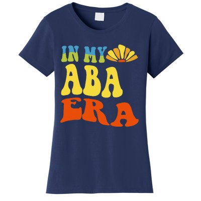 In My Aba Era Retro Applied Behavior Analyst Aba Therapist Women's T-Shirt