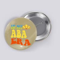 In My Aba Era Retro Applied Behavior Analyst Aba Therapist Button