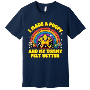 I Made A Poopy And My Tummy Felt Better Adult Humor Meme Premium T-Shirt