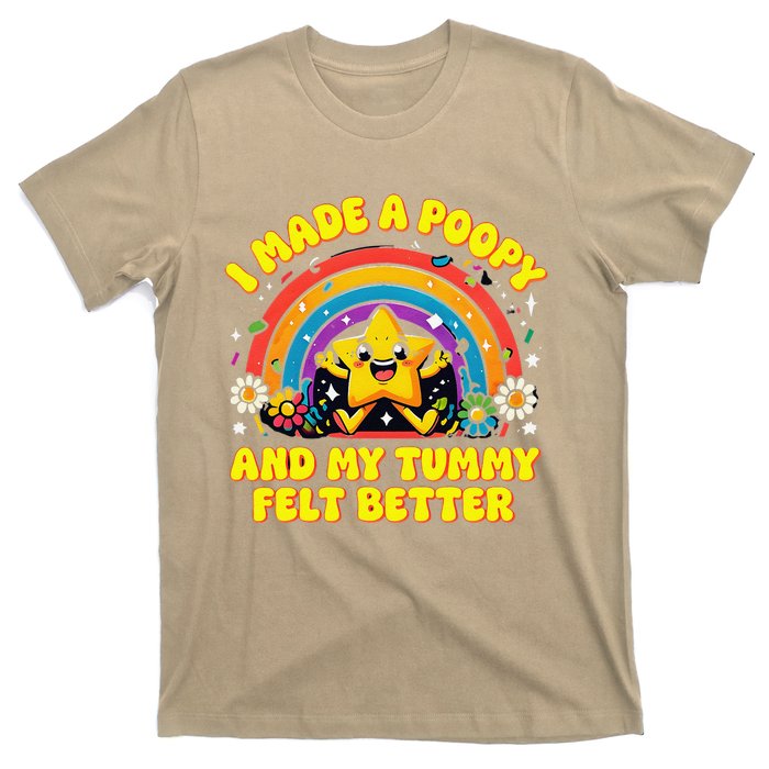 I Made A Poopy And My Tummy Felt Better Adult Humor Meme T-Shirt