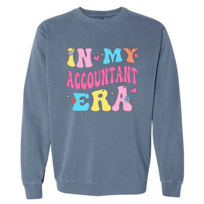 In My Accountant Era Accountant Accounting Student Garment-Dyed Sweatshirt