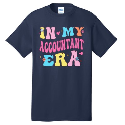 In My Accountant Era Accountant Accounting Student Tall T-Shirt