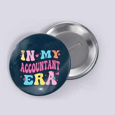 In My Accountant Era Accountant Accounting Student Button
