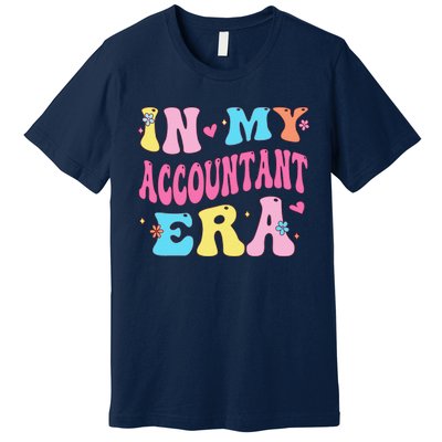 In My Accountant Era Accountant Accounting Student Premium T-Shirt