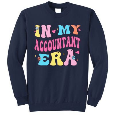 In My Accountant Era Accountant Accounting Student Tall Sweatshirt