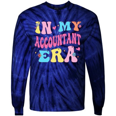 In My Accountant Era Accountant Accounting Student Tie-Dye Long Sleeve Shirt