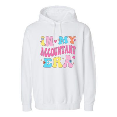 In My Accountant Era Accountant Accounting Student Garment-Dyed Fleece Hoodie