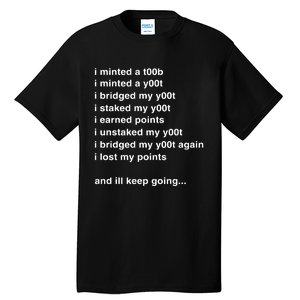 I Minted A Y00t I Bridged My Y00t Tall T-Shirt