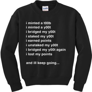 I Minted A Y00t I Bridged My Y00t Kids Sweatshirt