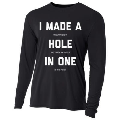 I Made A Hole In One Funny Golf Golfing Quote Cooling Performance Long Sleeve Crew