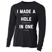 I Made A Hole In One Funny Golf Golfing Quote Cooling Performance Long Sleeve Crew
