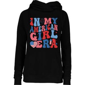 In My American Girl Era Retro 4th Of July Fourth Groovy Womens Funnel Neck Pullover Hood