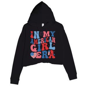 In My American Girl Era Retro 4th Of July Fourth Groovy Crop Fleece Hoodie