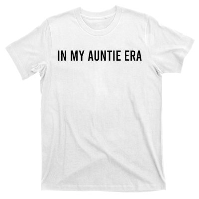 In My Auntie Era T-Shirt