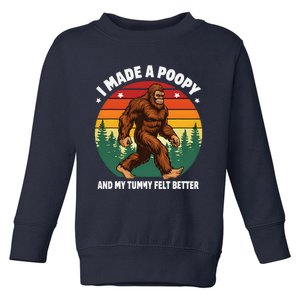 I Made A Poopy And My Tummy Felt Better Adult Humor Meme Toddler Sweatshirt