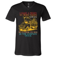 I Make A Penny My Boss Makes A Buck So I Crank My Hog V-Neck T-Shirt