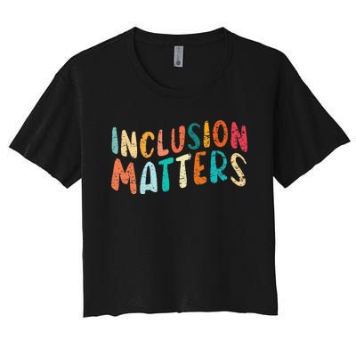 Inclusion Matters Autism SPED Teacher Speducator Women's Crop Top Tee