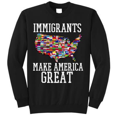 Immigrants Make America Great Gift Sweatshirt