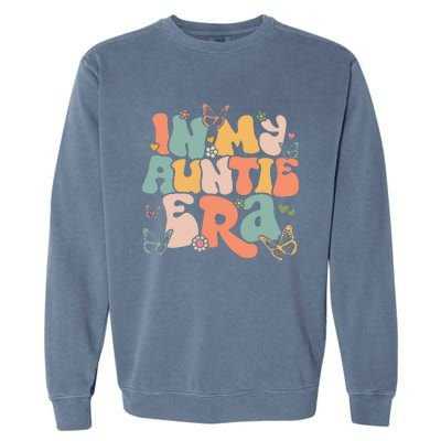 In My Auntie Era Groovy Retro Happy MotherS Day Mom Life Garment-Dyed Sweatshirt