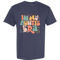 In My Auntie Era Groovy Retro Happy MotherS Day Mom Life Garment-Dyed Heavyweight T-Shirt