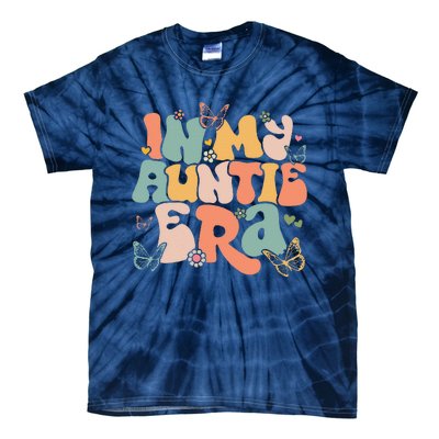 In My Auntie Era Groovy Retro Happy MotherS Day Mom Life Tie-Dye T-Shirt