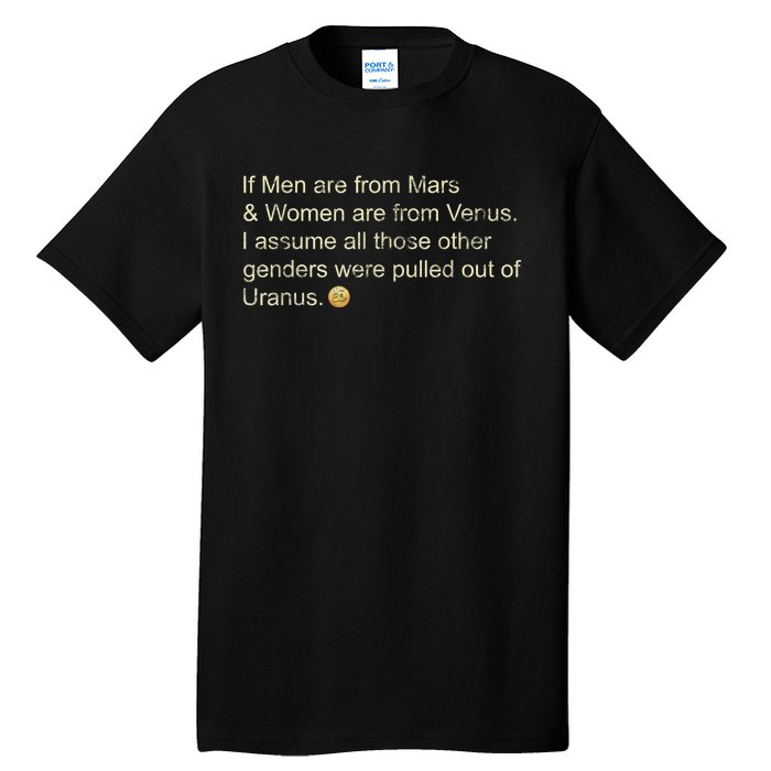 If Men Are From Mars And Women From Venus Out Of Uranus Tall T-Shirt