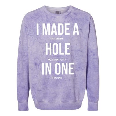 I Made A Hole In One Golf Colorblast Crewneck Sweatshirt