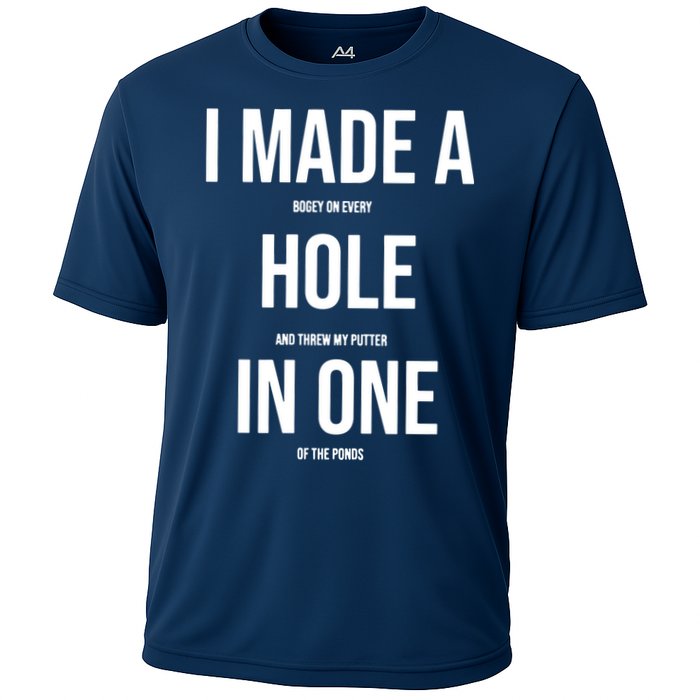 I Made A Hole In One Golf Cooling Performance Crew T-Shirt