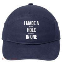 I Made A Hole In One Golf 7-Panel Snapback Hat