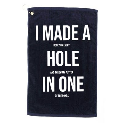 I Made A Hole In One Golf Golf Towel