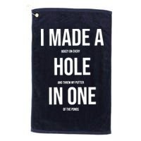 I Made A Hole In One Golf Golf Towel