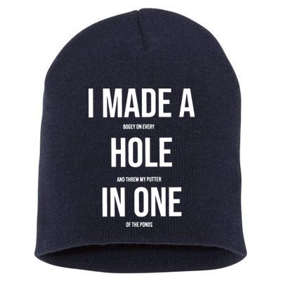 I Made A Hole In One Golf Short Acrylic Beanie